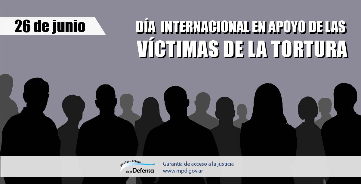 DÍA INTERNACIONAL EN APOYO DE LAS VÍCTIMAS DE LA TORTURA - Ministerio ...