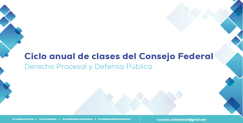 CICLO ANUAL DE CLASES DEL CONSEJO FEDERAL - "JUICIO POR JURADOS: DESAFÍOS PARA LA DEFENSA PÚBLICA"